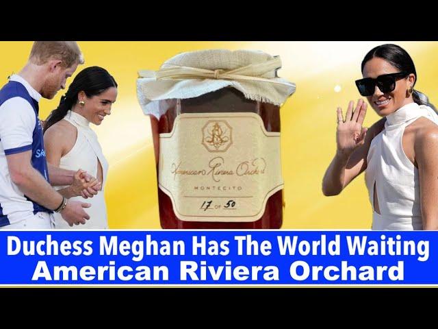 Unlocking the Secrets of Duchess Meghan's American Riviera Orchard Project